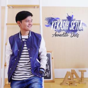 收听Anandito Dwis的Kekasih Setia歌词歌曲