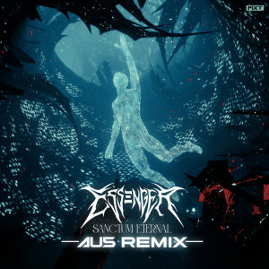 ดาวน์โหลดและฟังเพลง Sanctum Eternal (Au5 Remix|Explicit) พร้อมเนื้อเพลงจาก Essenger