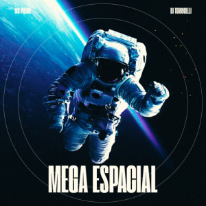 Album Mega Espacial (Explicit) oleh Mc Pierre
