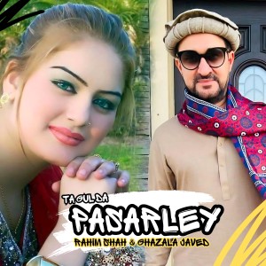 Listen to Ta Gul Da Pasarley song with lyrics from Rahim Shah