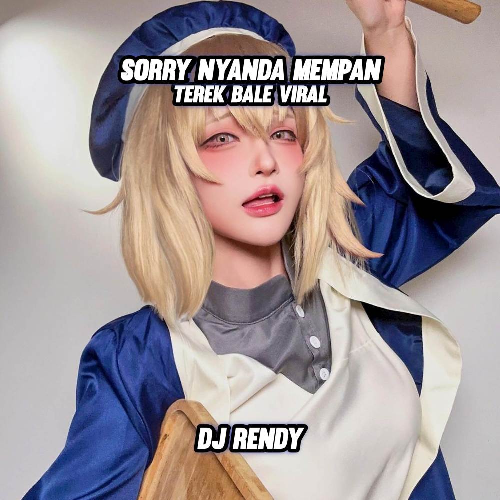 SORRY NYANDA MEMPAN TEREK BALE (Remix)