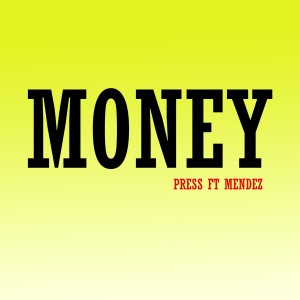 Money (feat. Mendez)