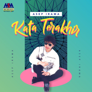 Dengarkan Kata Terakhir lagu dari Asep Irama dengan lirik