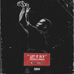 Album Let It Fly oleh Dribble2much