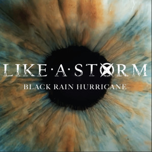 ดาวน์โหลดและฟังเพลง Black Rain Hurricane พร้อมเนื้อเพลงจาก Like A Storm