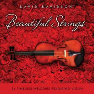 David Davidson的專輯Beautiful Strings: 24 Timeless Melodies Featuring Violin
