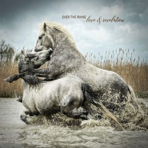 Over The Rhine的專輯Love & Revelation