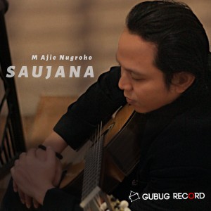 ดาวน์โหลดและฟังเพลง Saujana พร้อมเนื้อเพลงจาก M Ajie Nugroho