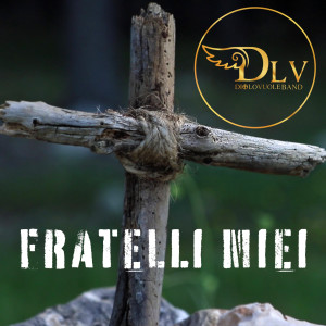 Album Fratelli miei (Inno alla carità) from Diolovuole Band