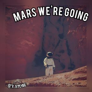 LEX STONE的專輯MARS WE'RE GOING