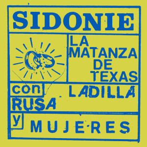 ดาวน์โหลดและฟังเพลง La matanza de Texas พร้อมเนื้อเพลงจาก Sidonie