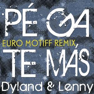 อัลบัม Pégate Más (Euro Motiff Remix) ศิลปิน Dyland & Lenny