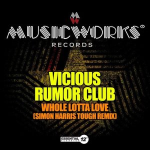 ดาวน์โหลดและฟังเพลง Whole Lotta Love (Simon Harris Tough Edit) พร้อมเนื้อเพลงจาก Vicious Rumor Club