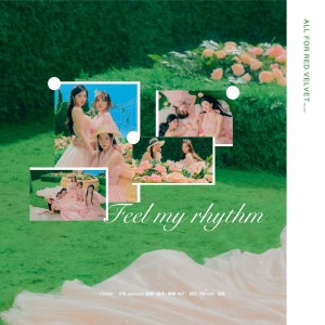 Listen to Feel My Rhythm (cover: Red Velvet) (完整版) song with lyrics from 千玥Jasmyn.Z
