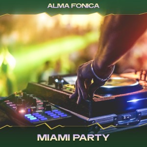Album Miami Party from Alma Fonica