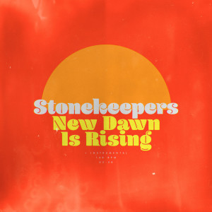 Listen to New Dawn Is Rising (Instrumental Version) song with lyrics from Stonekeepers