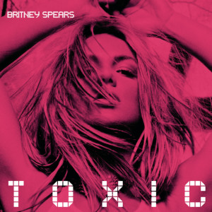 Britney Spears的專輯Toxic (Y2K & Alexander Lewis Remix)