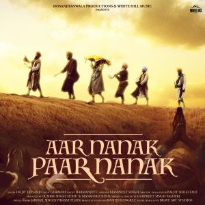 ดาวน์โหลดและฟังเพลง Aar Nanak Paar Nanak พร้อมเนื้อเพลงจาก Diljit Dosanjh