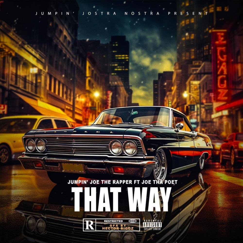 That Way (feat. Joe ThaPoet) (Explicit)