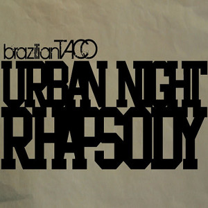 Album Urban Night Rhapsody oleh Brazilian TACO
