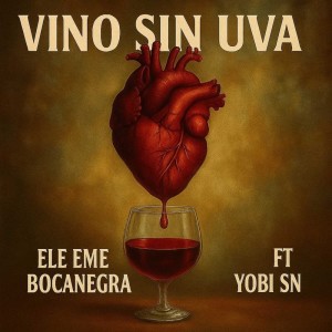 Listen to VINO SIN UVA song with lyrics from ELE EME BOCANEGRA