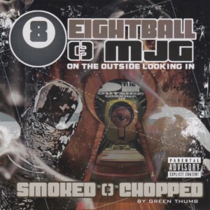 8_Ball的專輯On The Outside Looking In (Smoked & Chopped)