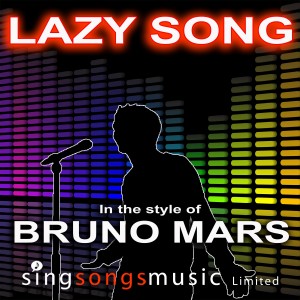 ดาวน์โหลดและฟังเพลง The Lazy Song (In the style of Bruno Mars) พร้อมเนื้อเพลงจาก 2010s Karaoke Band