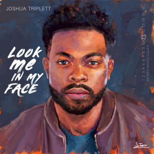 Joshua Triplett的專輯Look Me in My Face