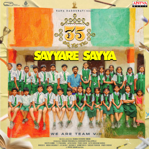 Listen to Sayyare Sayya (From "35 Chinna Katha Kaadu") song with lyrics from Karthik