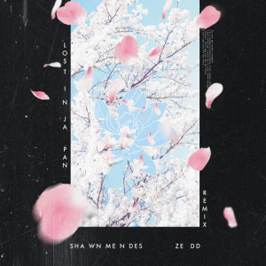收聽Shawn Mendes的Lost In Japan (Remix)歌詞歌曲