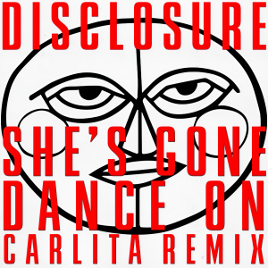 Album She’s Gone, Dance On (Carlita Remix) oleh Disclosure