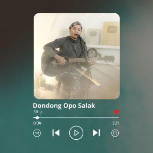 Listen to Dondong Opo Salak song with lyrics from Siho