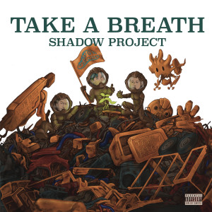 อัลบัม TAKE A BREATH ศิลปิน 影子计划 Shadow Project、Ye!!ow、Bu$Y、Paper Jim