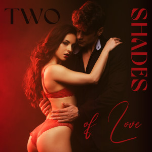 Album Two Shades of Love (Sexy Instrumental Music) from Sensual Music Universe