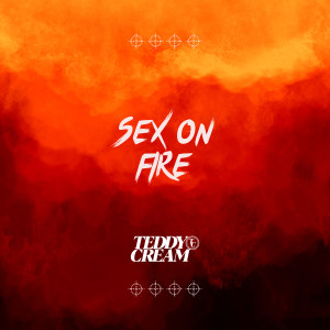Album Sex On Fire from Teddy Cream