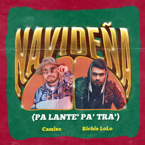 收听Camizo的Navideña (Pa' Lante Pa' Tra')歌词歌曲