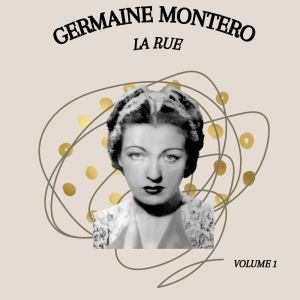 Album La rue - Germaine Montero (Volume 1) from 