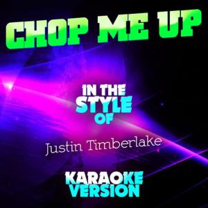 收聽Ameritz Audio Karaoke的Chop Me Up (Karaoke Version)歌詞歌曲