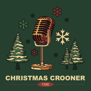 Various的專輯Christmas Crooner Time