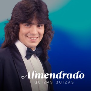 收聽Almendrado的Quizas Quizas歌詞歌曲