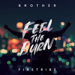 Brother Firetribe的專輯Feel the Burn