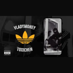 Album Toxichen (Explicit) from Vladymoney