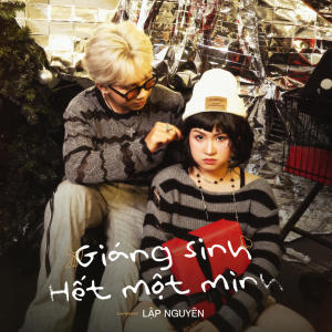 ดาวน์โหลดและฟังเพลง Giáng Sinh Hết Một Mình พร้อมเนื้อเพลงจาก Lập Nguyên