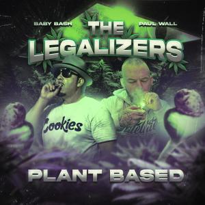 Baby Bash的專輯The Legalizers 3: Plant Based (Explicit)