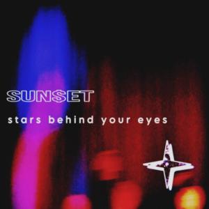 收聽Sun$et的Stars Behind Your Eyes歌詞歌曲