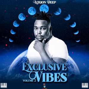 Loxion Deep的專輯Exclusive Vibes, Vol. 2