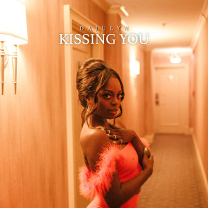 Listen to Kissing You song with lyrics from Dajulyn