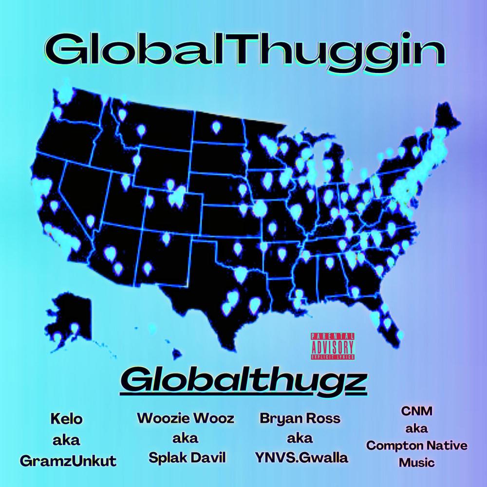 gobalthuggin (feat. Gwalla, Wooz, C.N.M. & Gramzunkut) (Explicit)