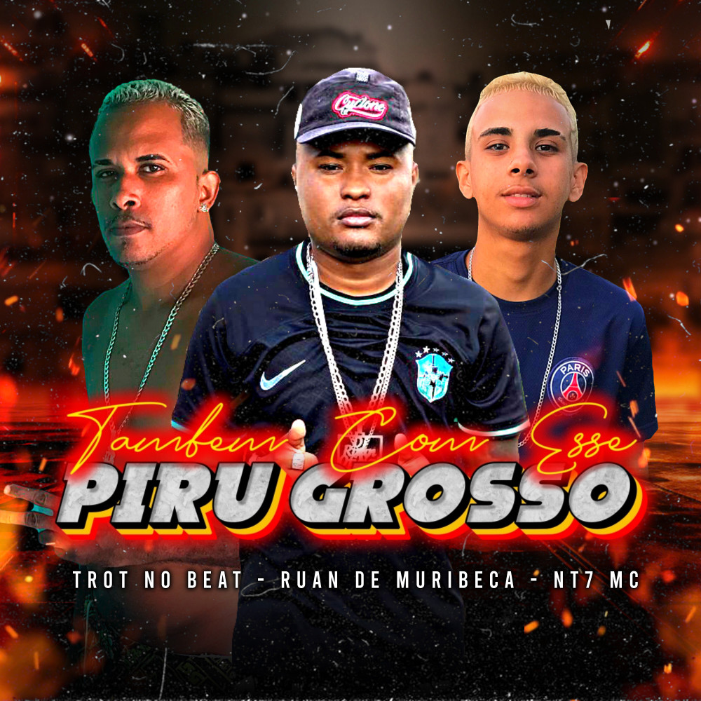 Tambem Com Esse Piru Grosso (Brega Funk)