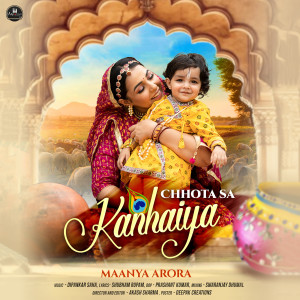 Listen to Chhota Sa Kanhaiya song with lyrics from Maanya Arora